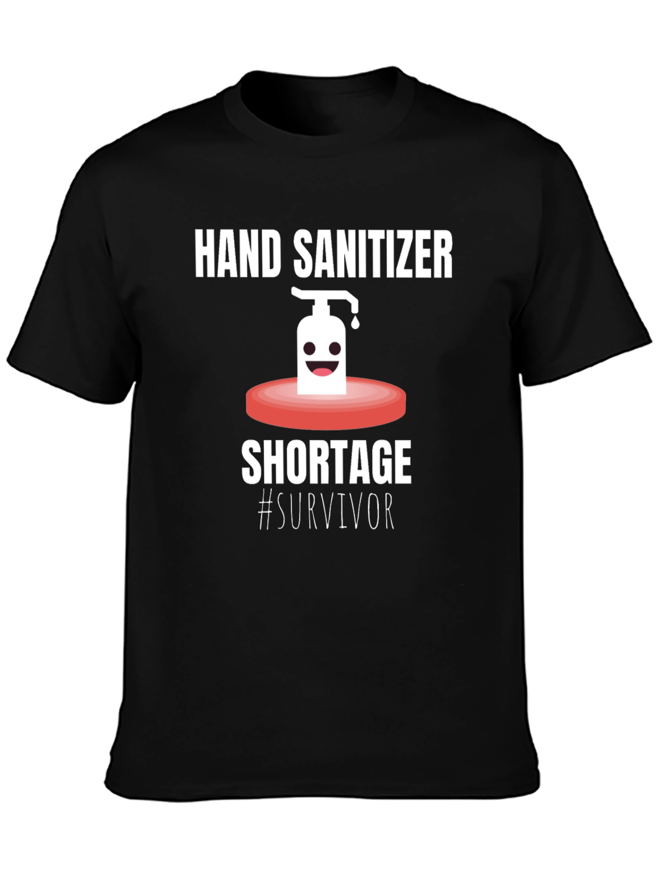 Hand Sanitizer Shortage Survivor T-Shirt - Black Crew Neck