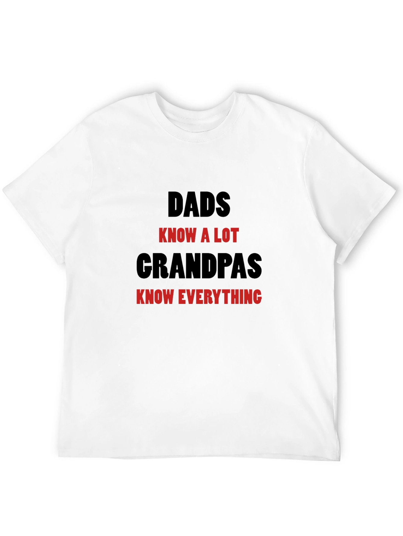 Dads Know A Lot Grandpas Know Everything T-Shirt