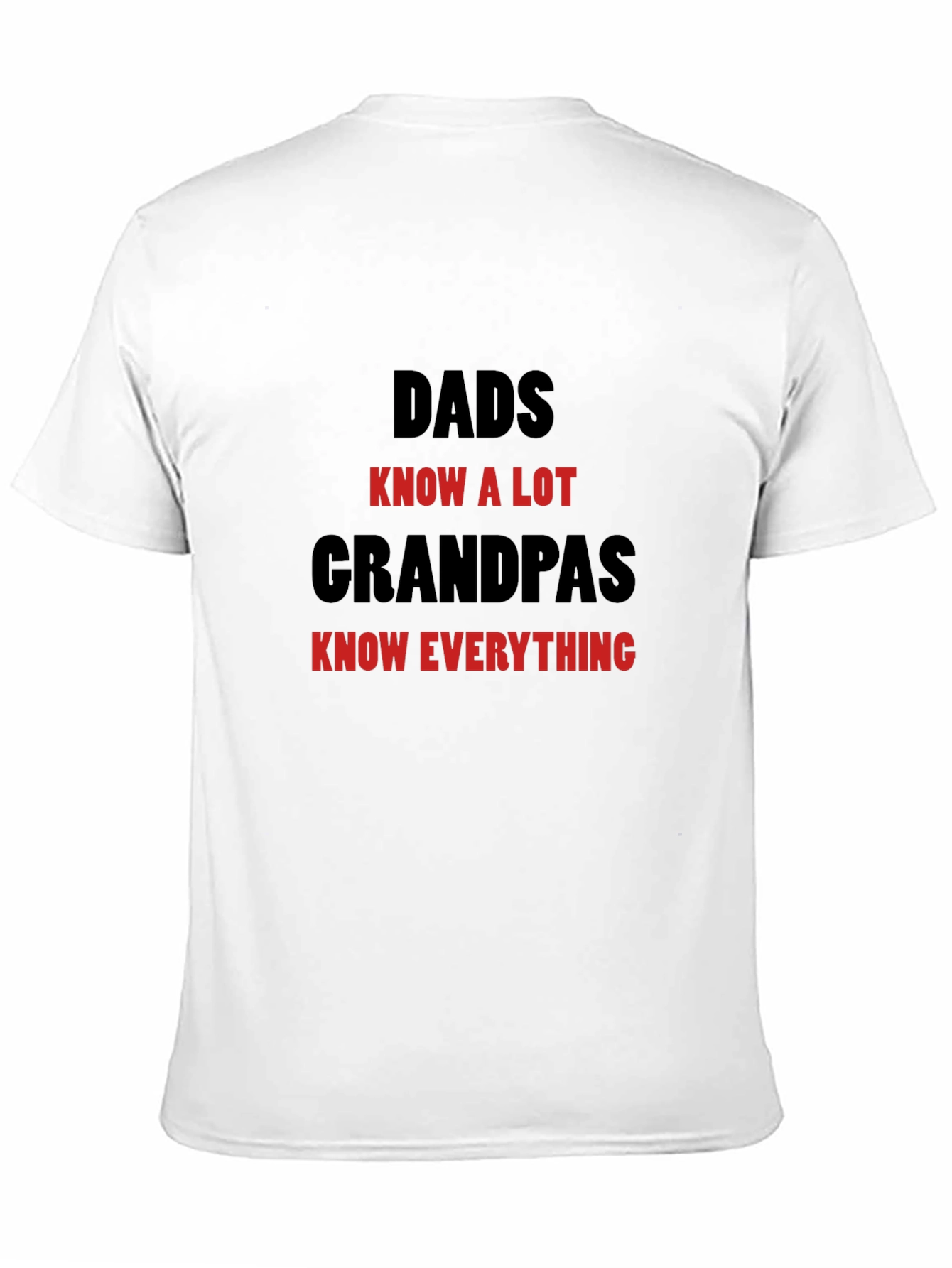 Dads Know A Lot Grandpas Know Everything T-Shirt