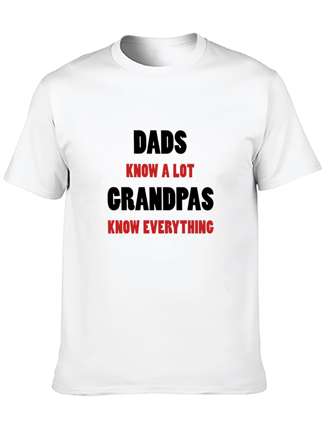 Dads Know A Lot Grandpas Know Everything T-Shirt