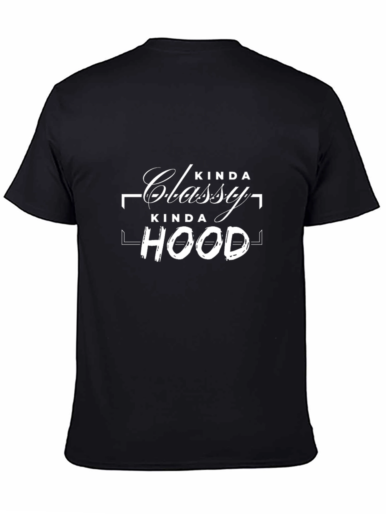 Kinda Classy Kinda Hood Black T-Shirt