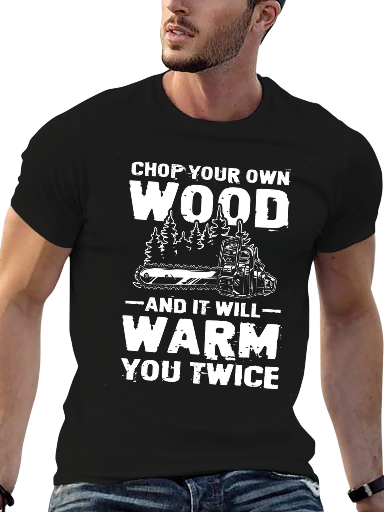 Chop Your Own Wood T-Shirt - Lumberjack Style