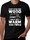 Chop Your Own Wood T-Shirt - Lumberjack Style