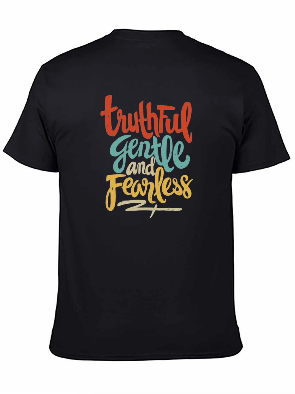 Truthful Gentle Fearless Black T-Shirt