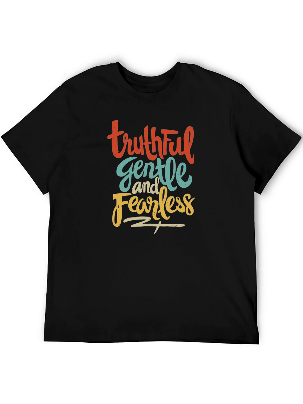 Truthful Gentle Fearless Black T-Shirt