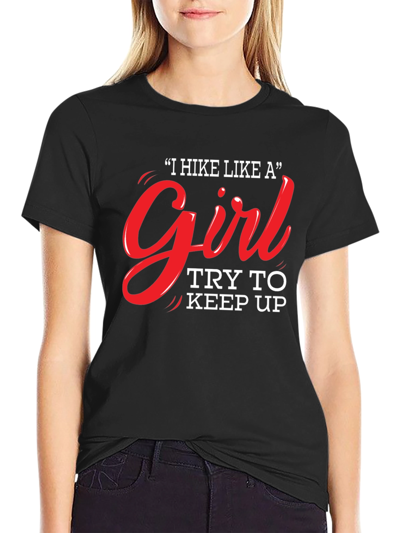 I Hike Like a Girl T-Shirt - Funny Hiking Tee