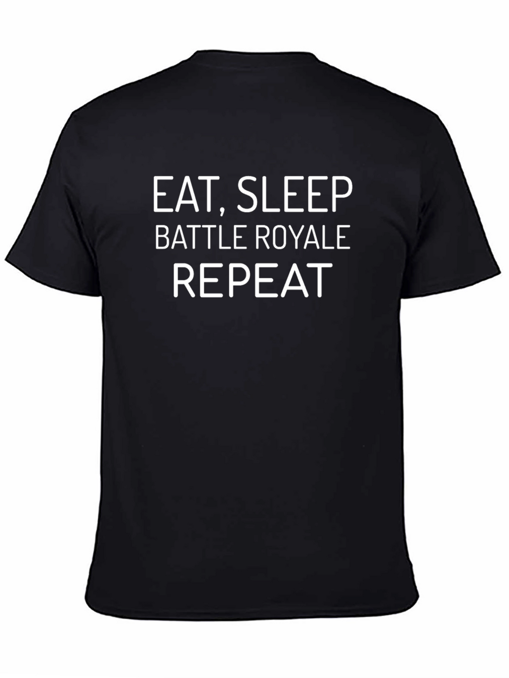 Eat Sleep Battle Royale Repeat - Funny Gaming T-Shirt