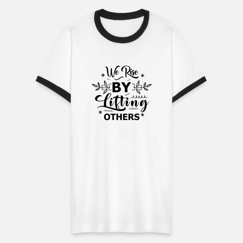 We Rise by Lifting Others