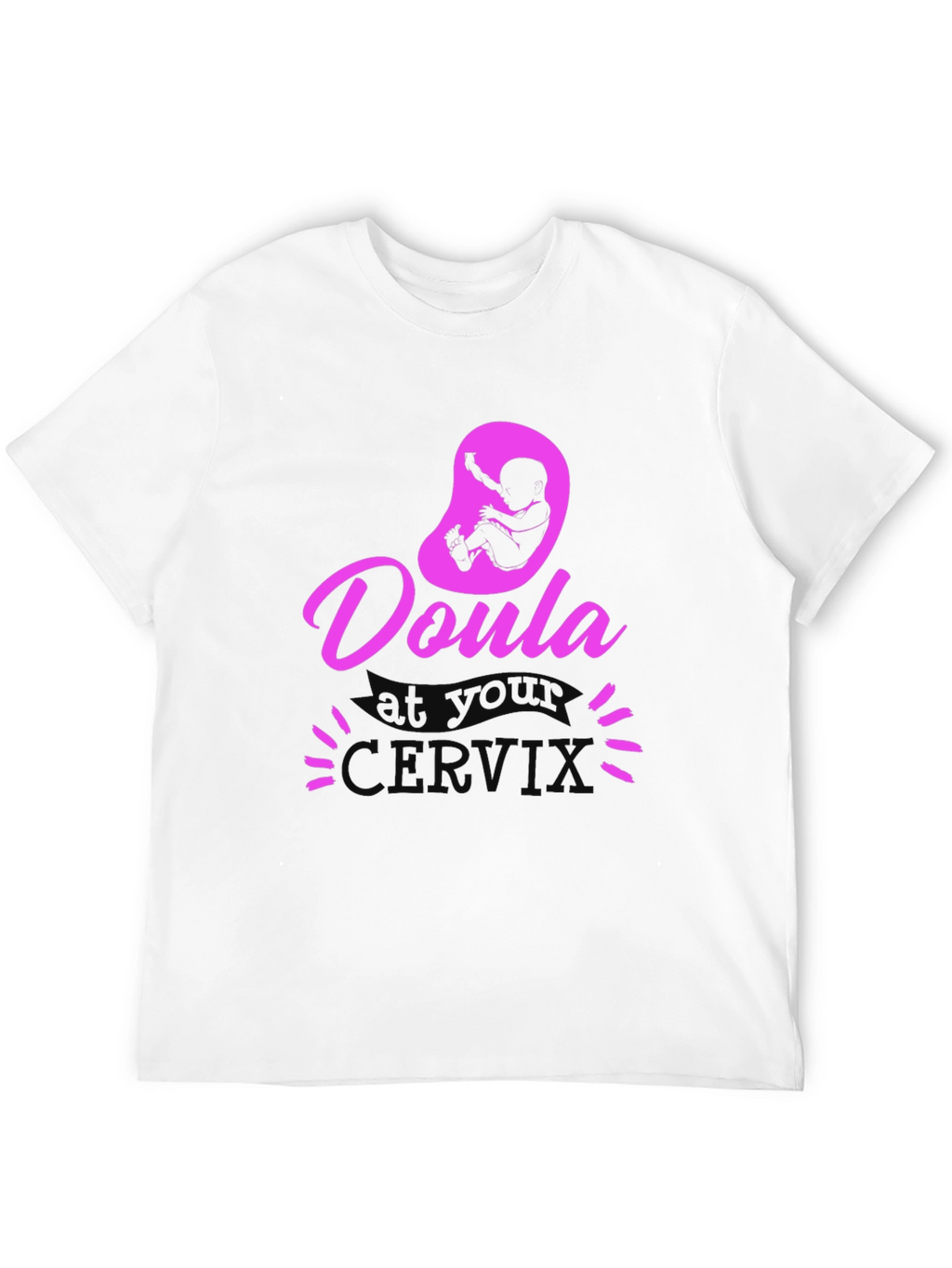 Doula at Your Cervix Graphic Tee