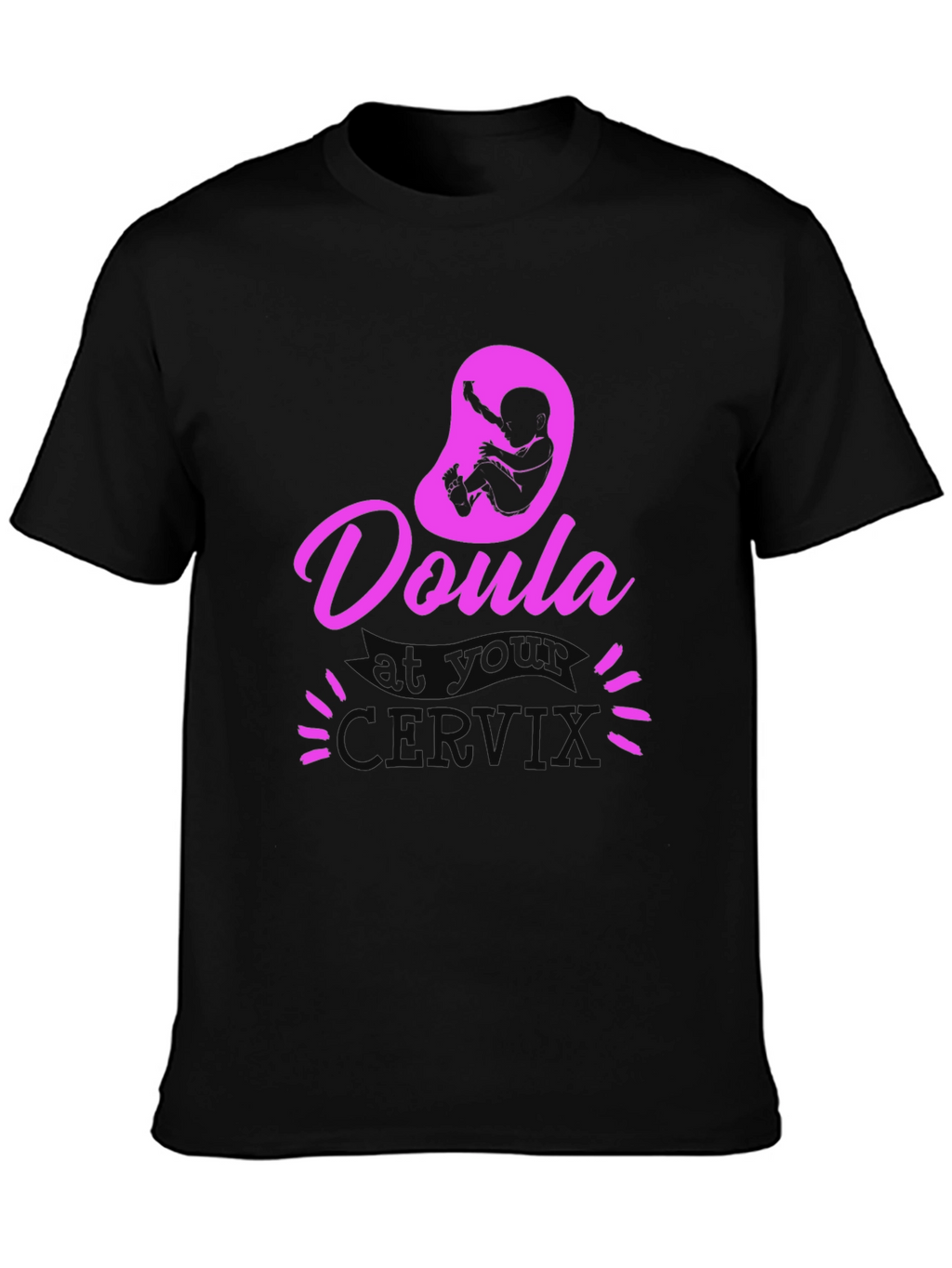 Doula at Your Cervix Graphic Tee