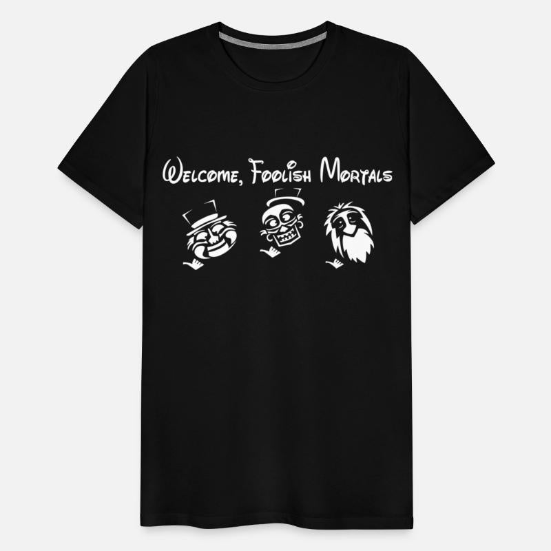 Welcome Foolish Mortals