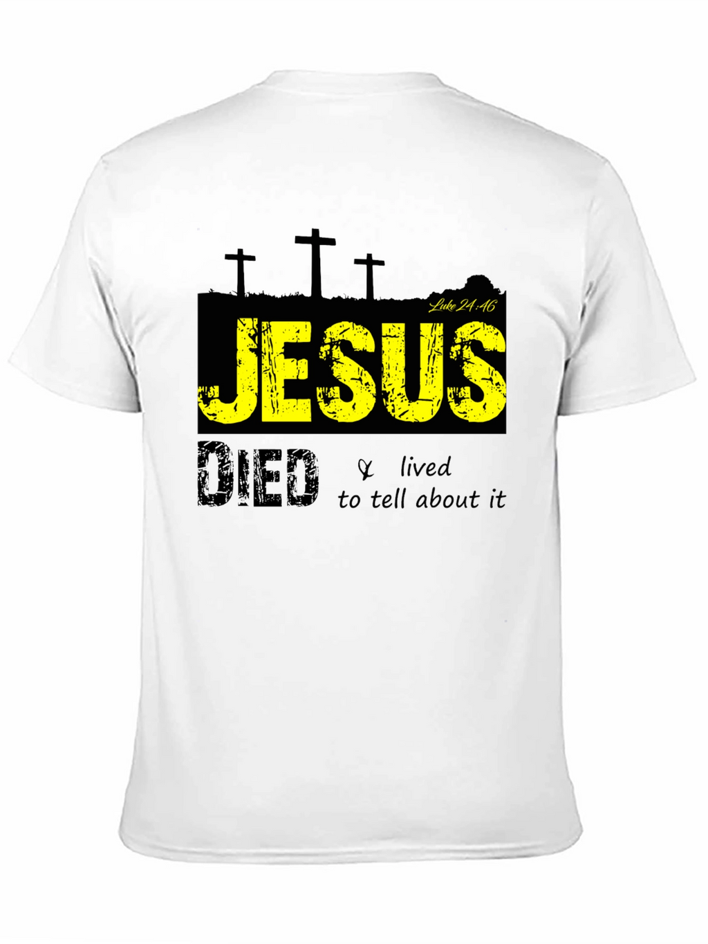 Jesus Died & Lived T-Shirt - Religious Christian Apparel