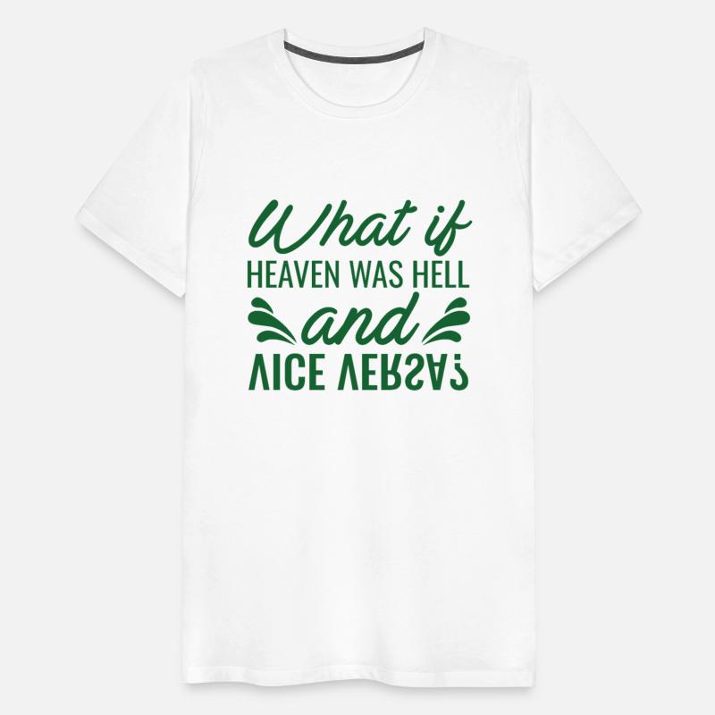 What If Heaven Was Hell and Vice Versa