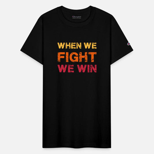 When We Fight We Win Vintage
