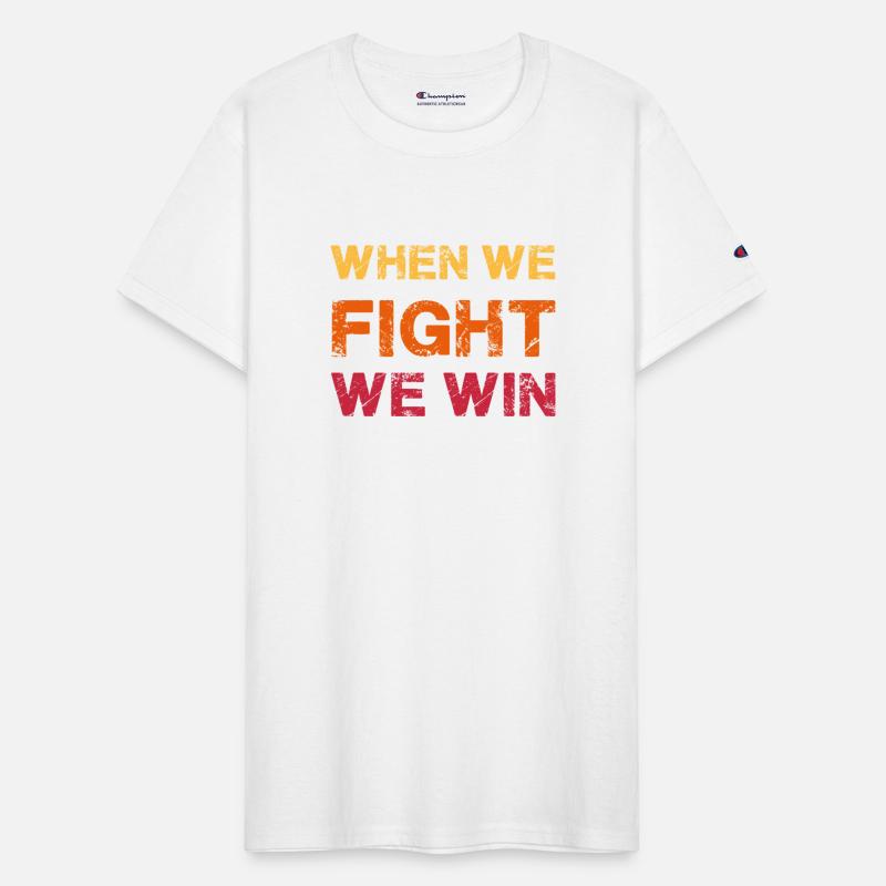 When We Fight We Win Vintage