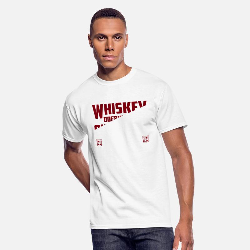 Whiskey Doesn't Ask Questions It Understands Drink