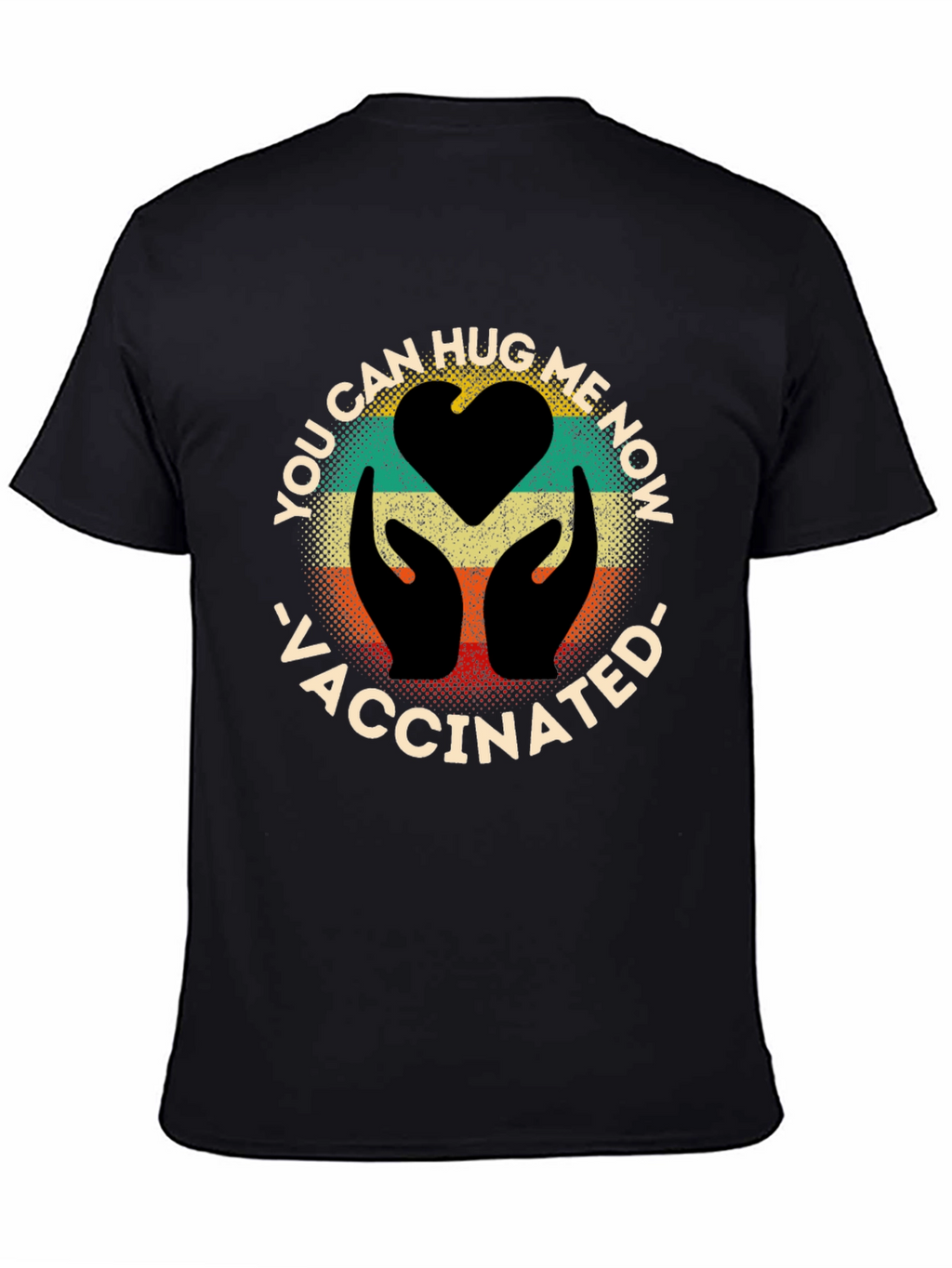 Vaccinated Hug Me Now Graphic Tee