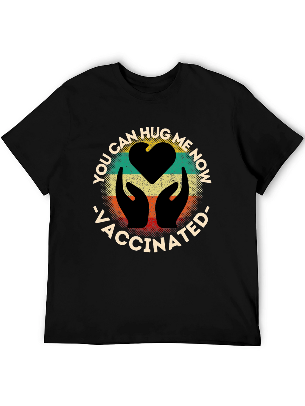 Vaccinated Hug Me Now Graphic Tee