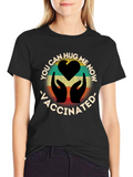 Vaccinated Hug Me Now Graphic Tee