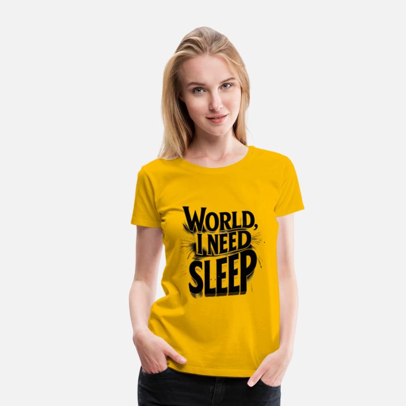 World, I Need Sleep Funny Typography Design