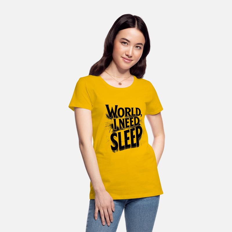 World, I Need Sleep Funny Typography Design