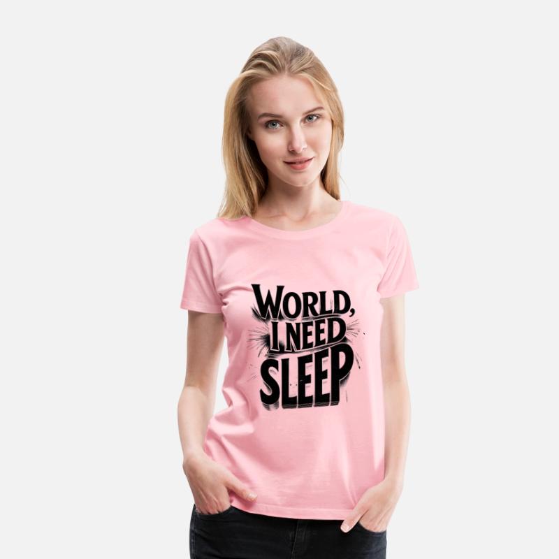 World, I Need Sleep Funny Typography Design