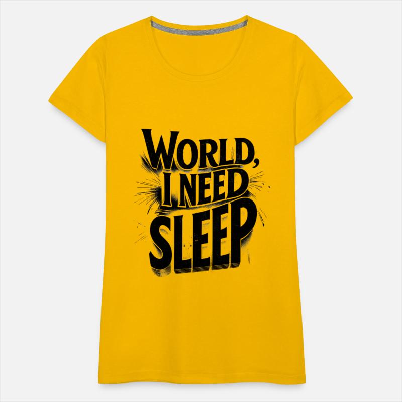 World, I Need Sleep Funny Typography Design