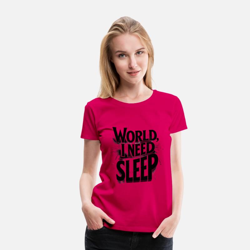 World, I Need Sleep Funny Typography Design