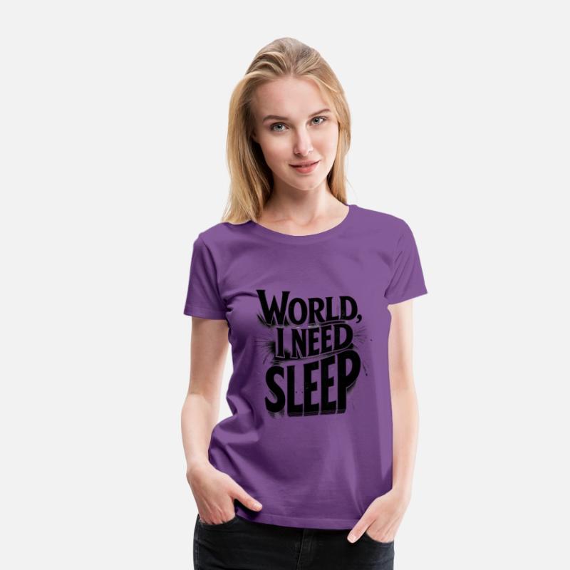 World, I Need Sleep Funny Typography Design