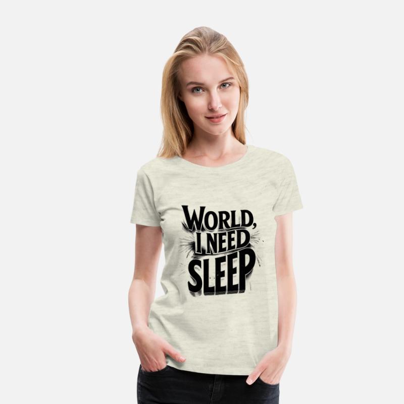 World, I Need Sleep Funny Typography Design