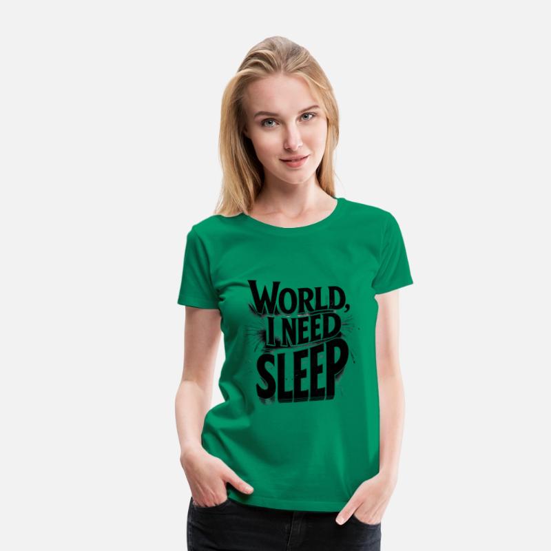 World, I Need Sleep Funny Typography Design