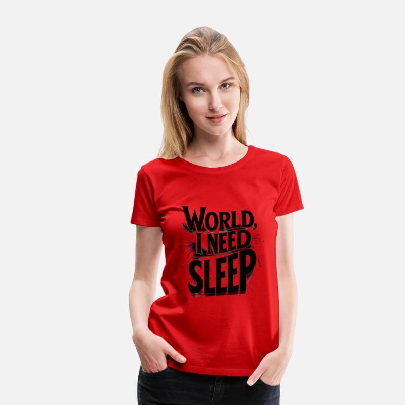 World, I Need Sleep Funny Typography Design