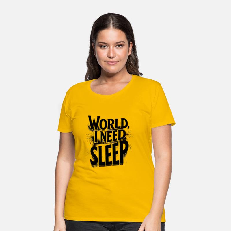 World, I Need Sleep Funny Typography Design