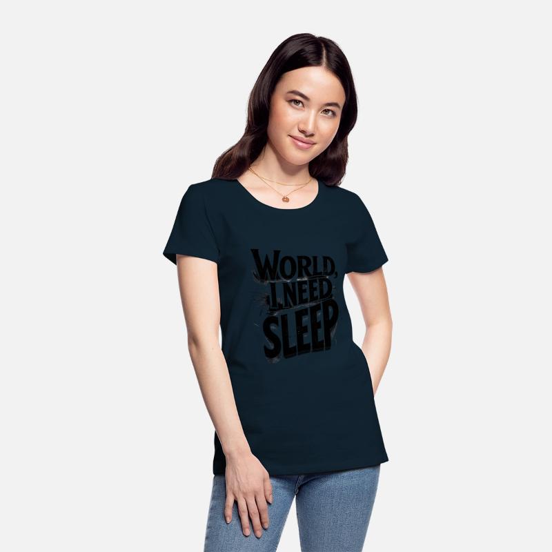 World, I Need Sleep Funny Typography Design