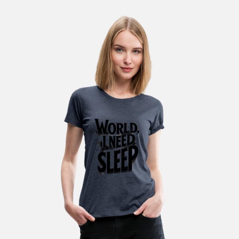 World, I Need Sleep Funny Typography Design