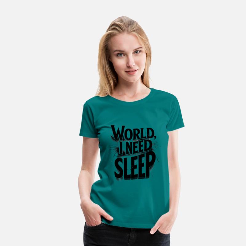 World, I Need Sleep Funny Typography Design