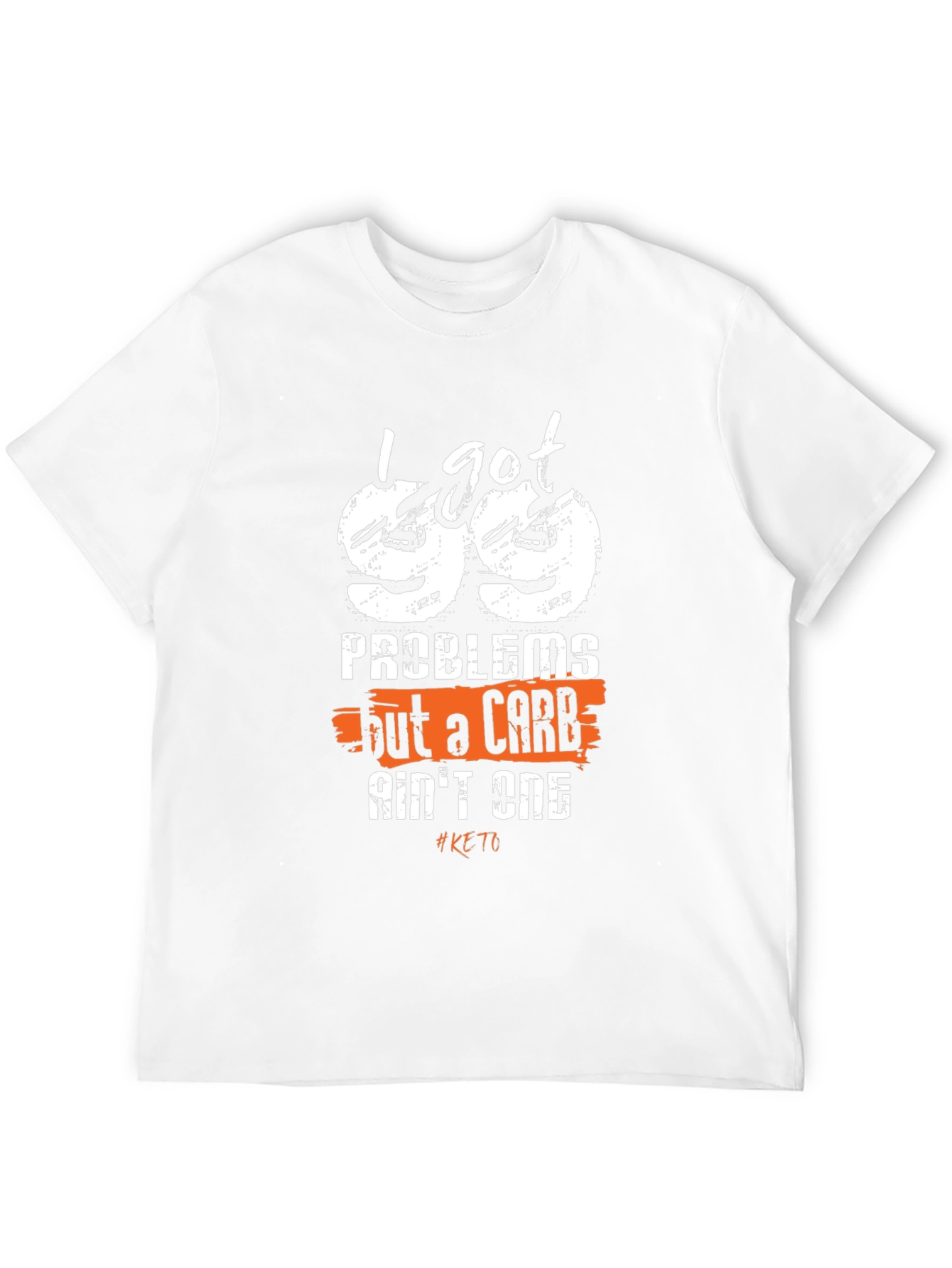 99 Problems Keto T-Shirt: Low Carb Lifestyle