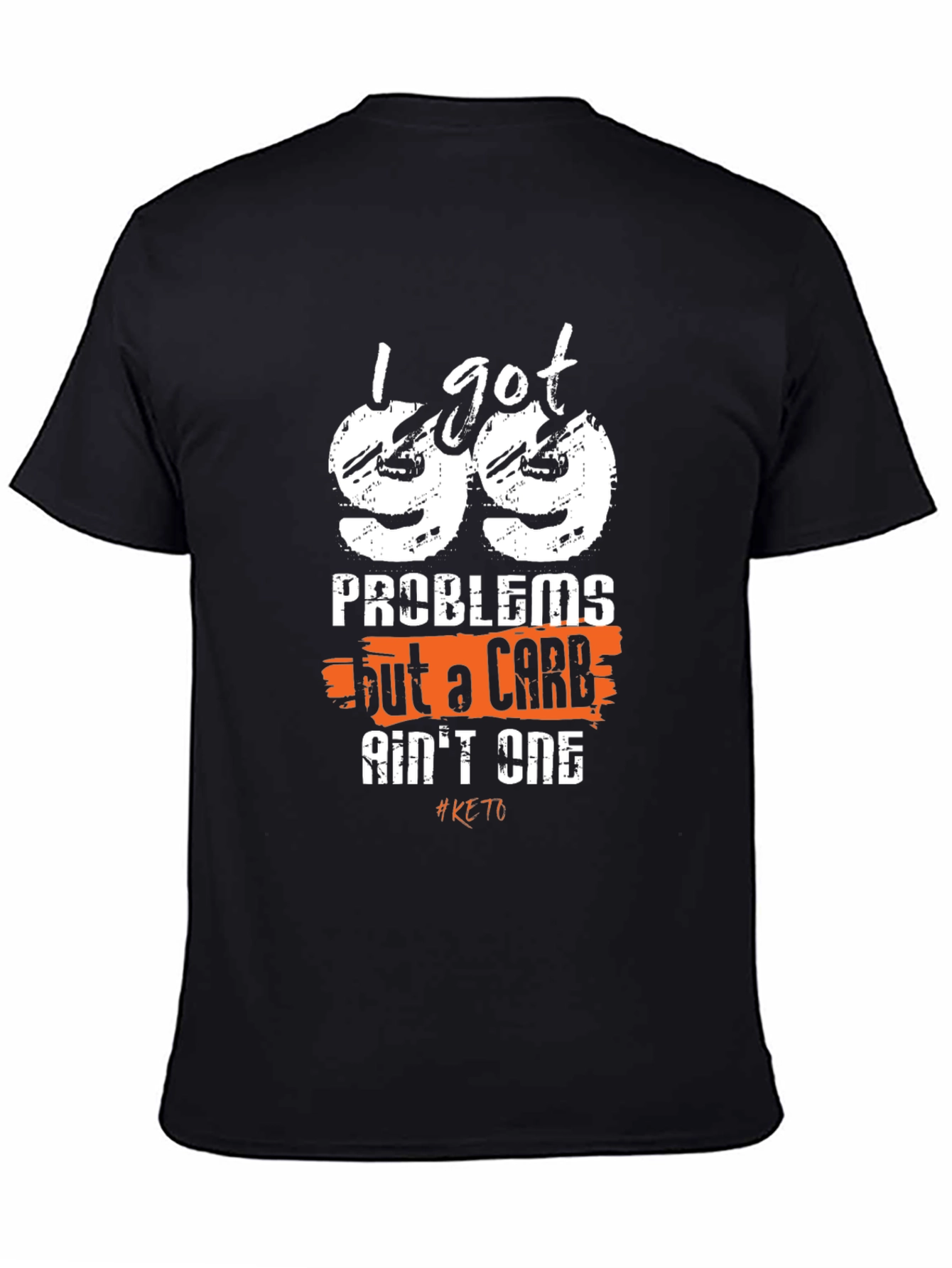 99 Problems Keto T-Shirt: Low Carb Lifestyle