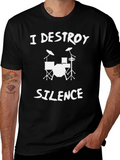 I Destroy Silence Drum Set Black T-Shirt