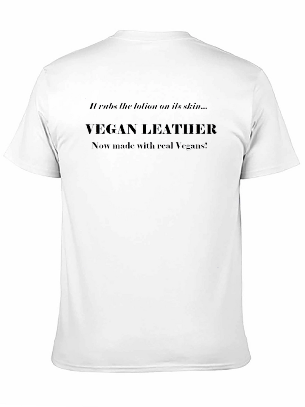 Vegan Leather T-Shirt - Made with Real Vegans!