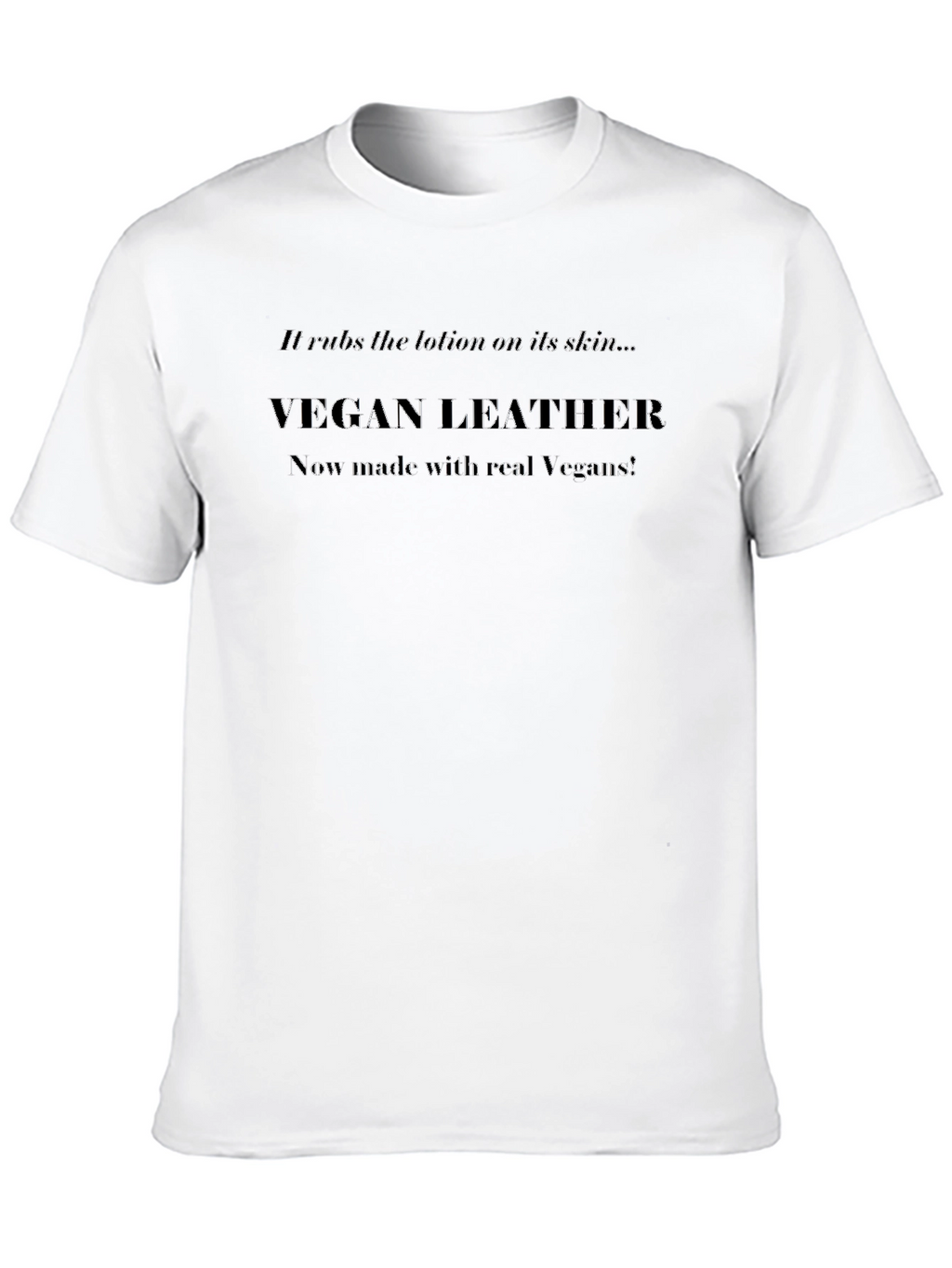 Vegan Leather T-Shirt - Made with Real Vegans!