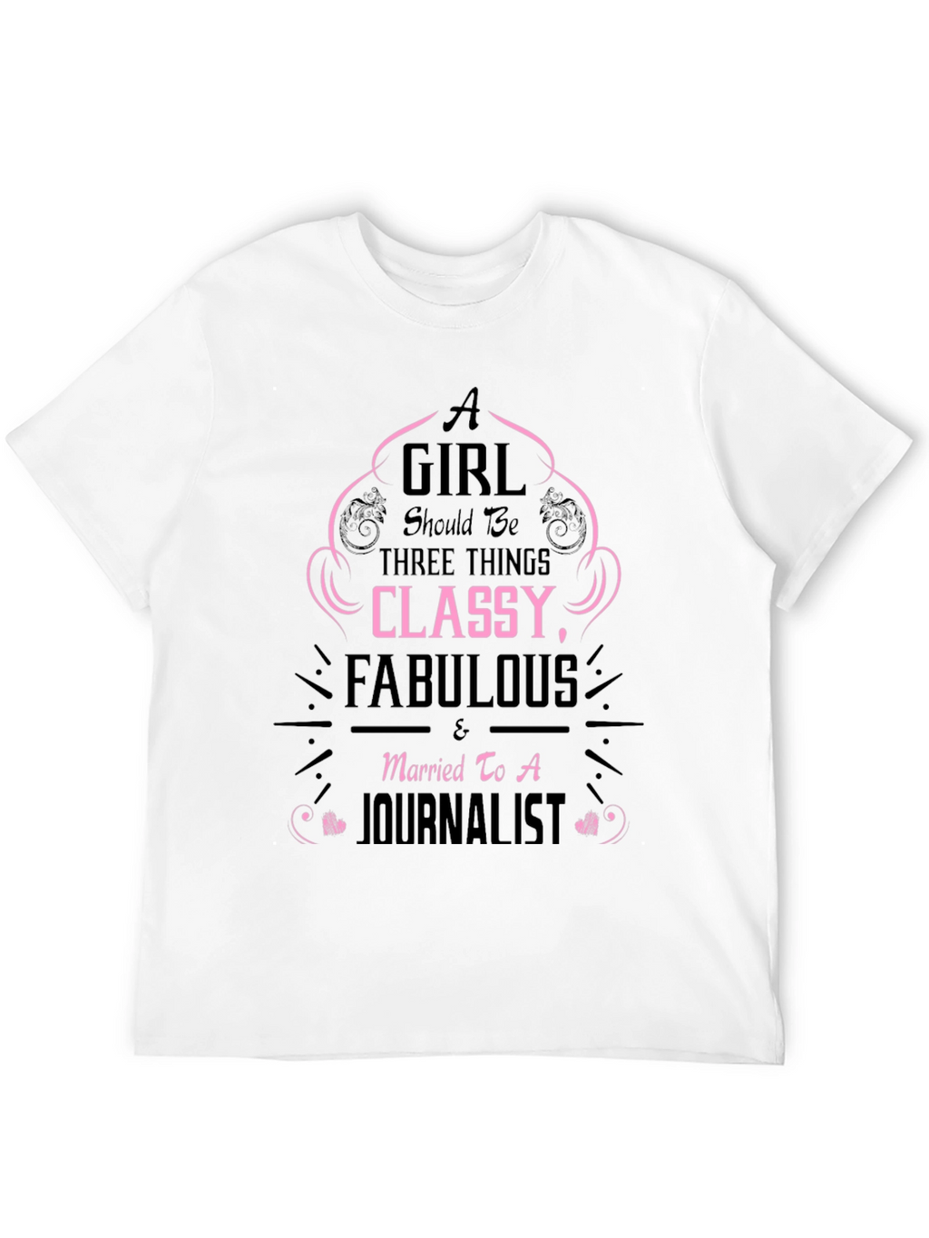 Classy & Fabulous Journalist Wife T-Shirt