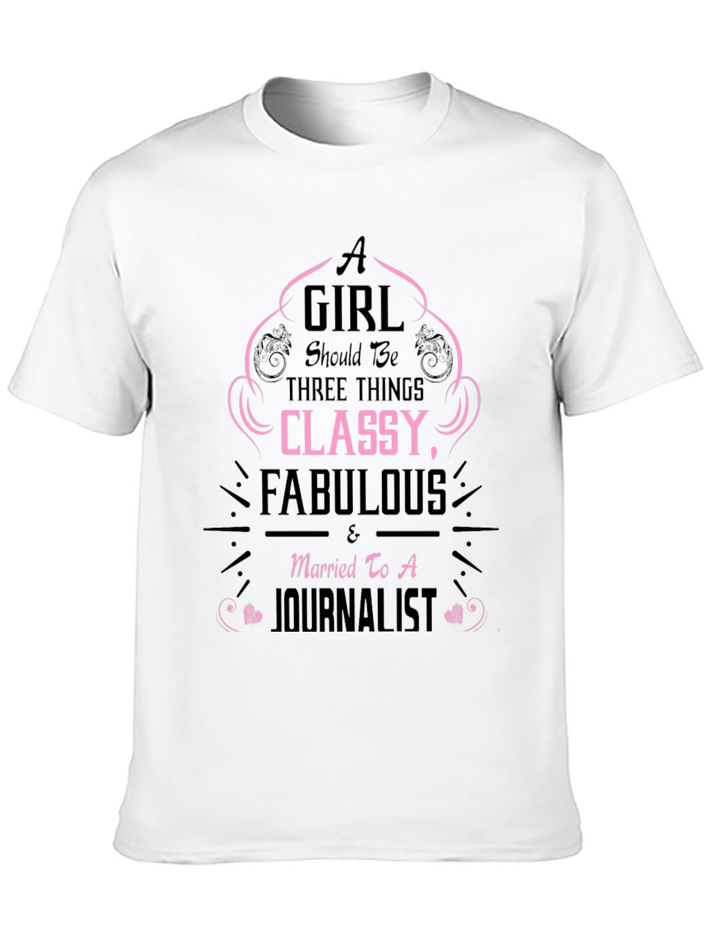Classy & Fabulous Journalist Wife T-Shirt