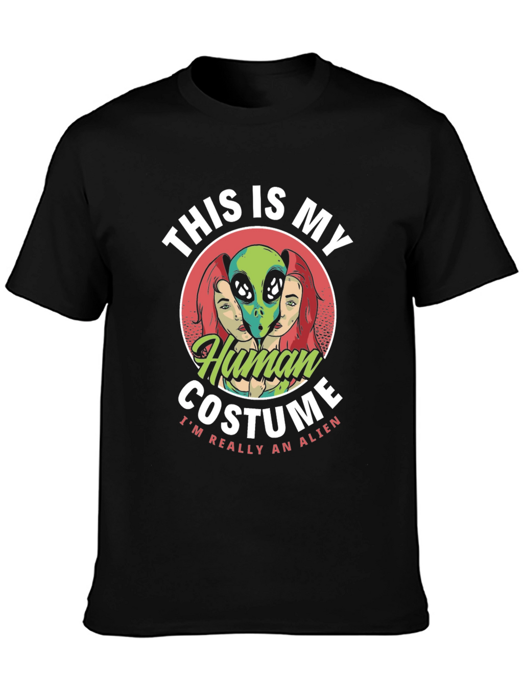 This Is My Human Costume Alien Graphic T-Shirt