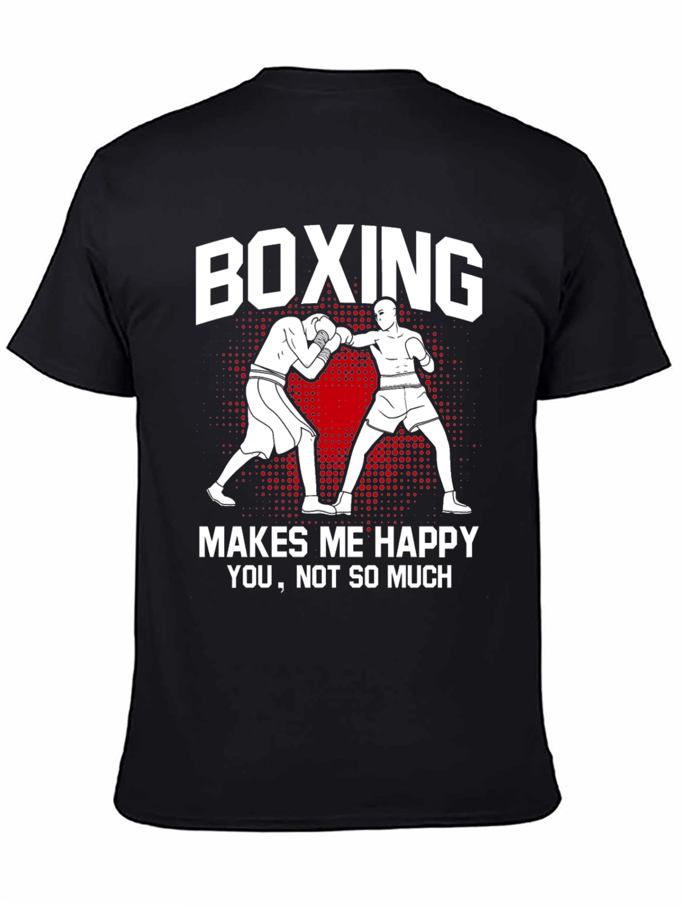 Boxing Makes Me Happy Graphic Tee