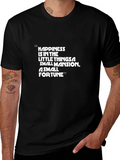 Happiness Quote T-Shirt - Small Mansion Small Fortune