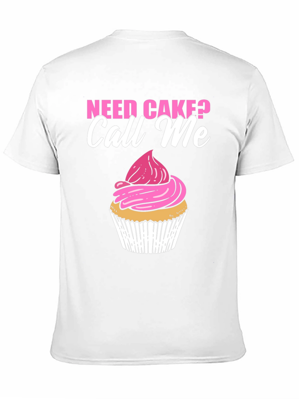 Need Cake? Call Me Black T-Shirt Cupcake