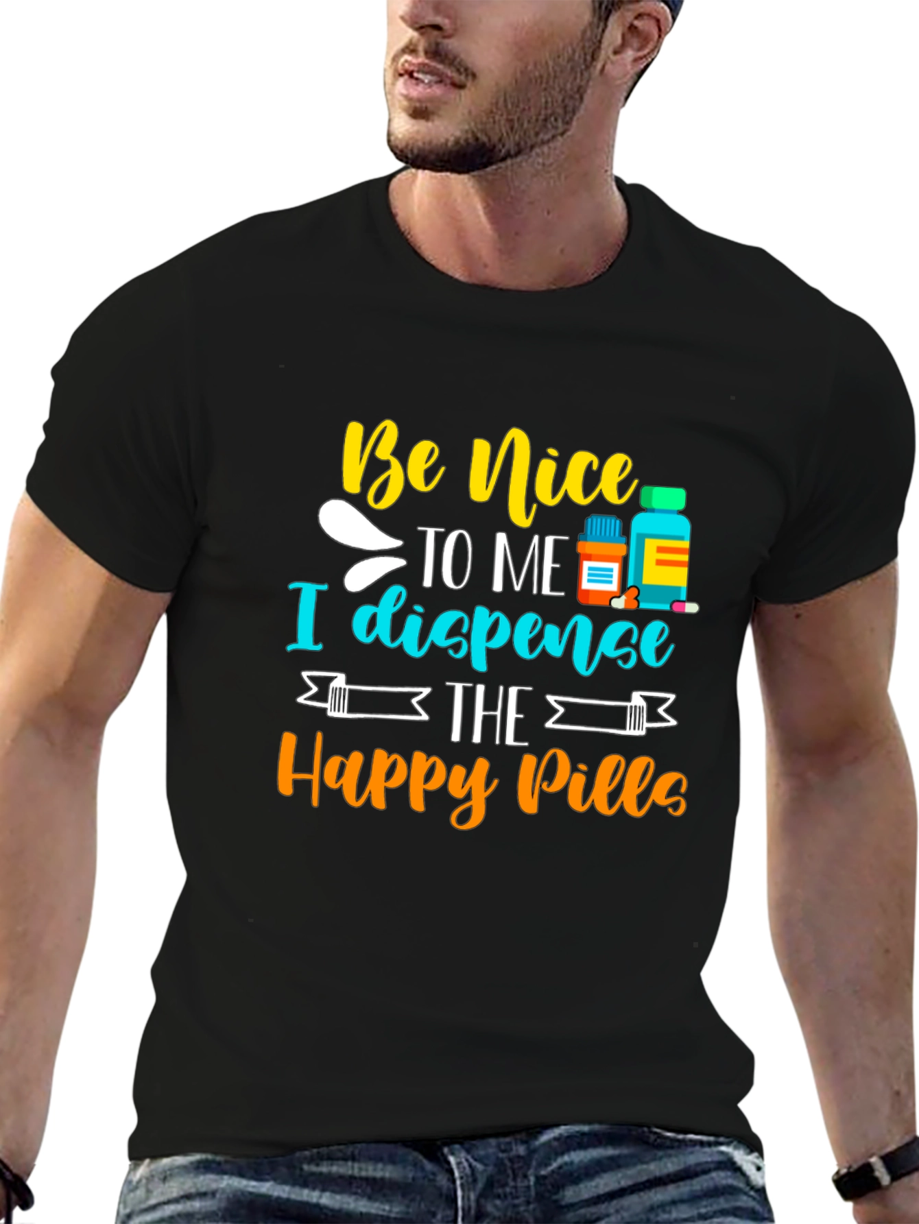 Be Nice I Dispense Happy Pills T-Shirt