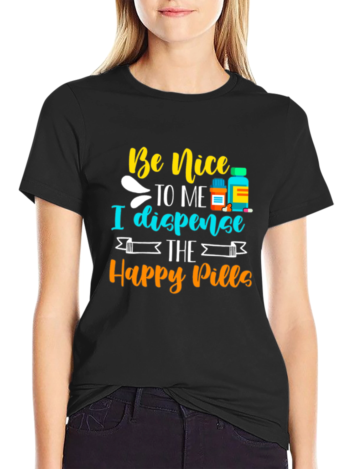 Be Nice I Dispense Happy Pills T-Shirt