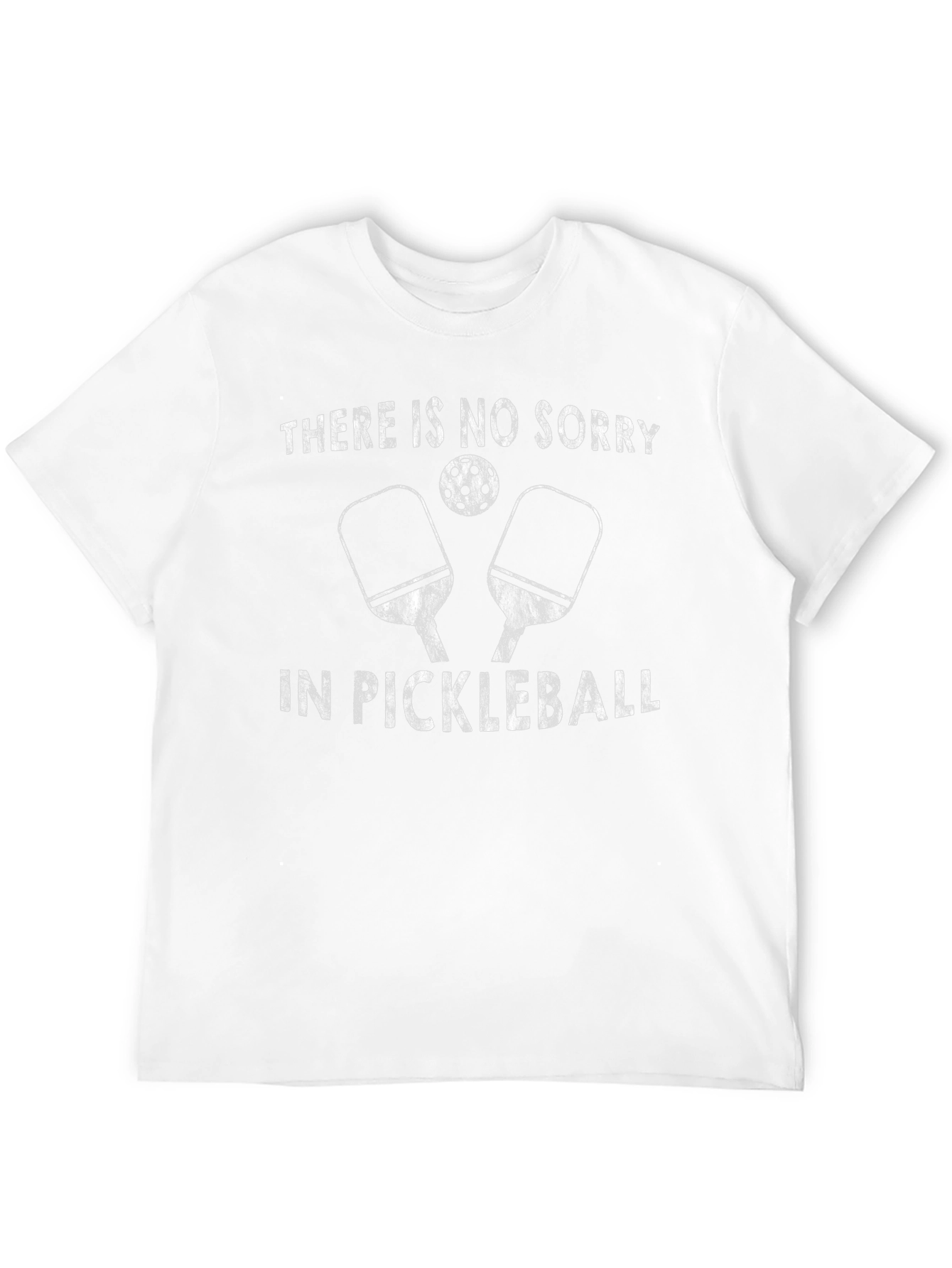 Funny Pickleball T-Shirt: No Sorry in Pickleball